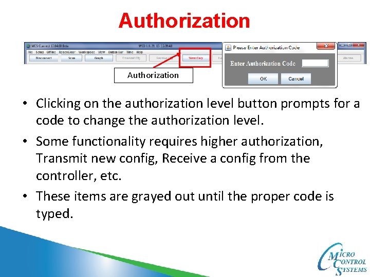 Authorization • Clicking on the authorization level button prompts for a code to change