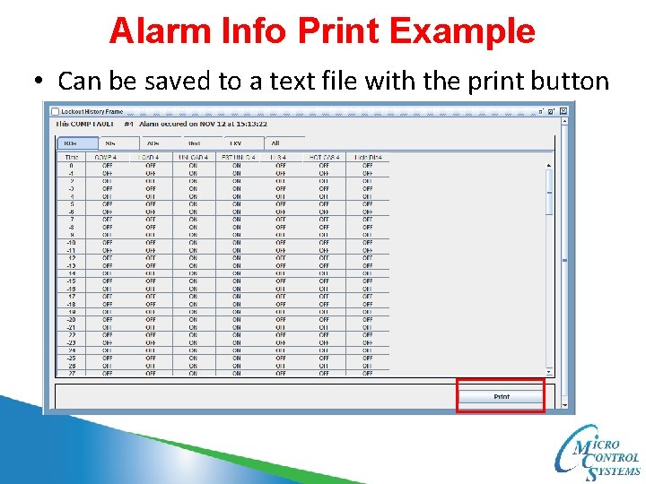 Alarm Info Print Example • Can be saved to a text file with the