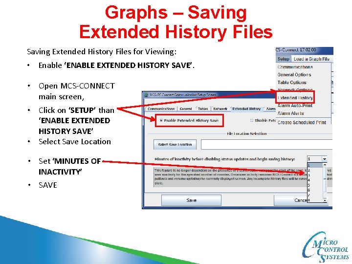 Graphs – Saving Extended History Files for Viewing: • Enable ‘ENABLE EXTENDED HISTORY SAVE’.