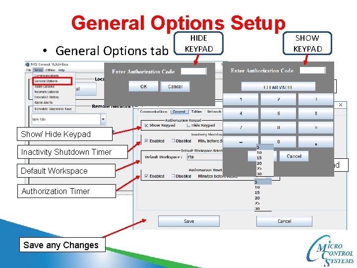 General Options Setup • General Options tab HIDE KEYPAD SHOW KEYPAD Exception Popups Show/