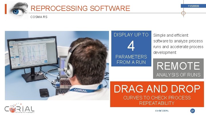 REPROCESSING SOFTWARE 11/2/2020 COSMA RS DISPLAY UP TO Simple and efficient 4 PARAMETERS FROM REPROCESSING SOFTWARE 11/2/2020 COSMA RS DISPLAY UP TO Simple and efficient 4 PARAMETERS FROM