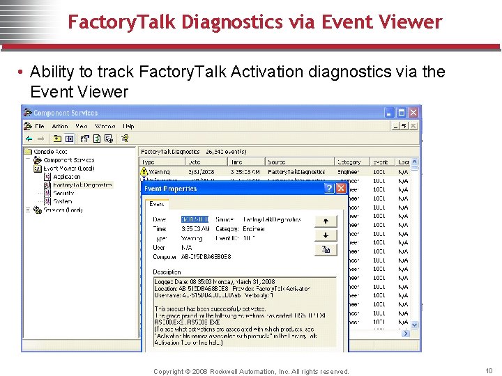 Factory. Talk Diagnostics via Event Viewer • Ability to track Factory. Talk Activation diagnostics