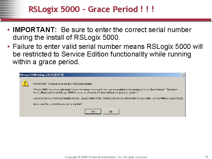 RSLogix 5000 – Grace Period ! ! ! • IMPORTANT: Be sure to enter