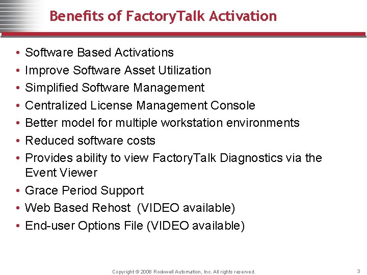 Benefits of Factory. Talk Activation • • Software Based Activations Improve Software Asset Utilization