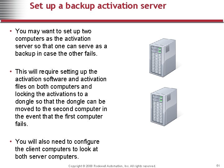 Set up a backup activation server • You may want to set up two