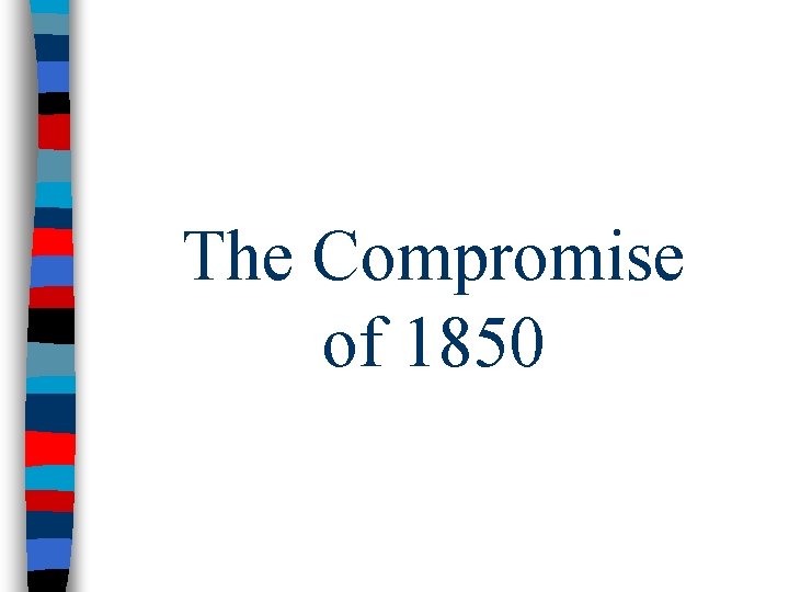 The Compromise of 1850 