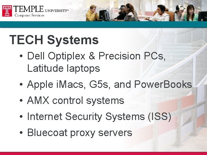 TECH Systems • Dell Optiplex & Precision PCs, Latitude laptops • Apple i. Macs, TECH Systems • Dell Optiplex & Precision PCs, Latitude laptops • Apple i. Macs,