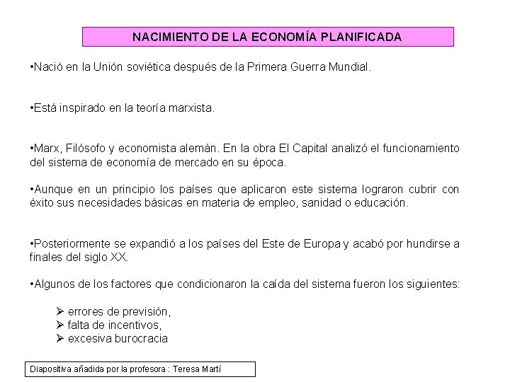 NACIMIENTO DE LA ECONOMÍA PLANIFICADA • Nació en la Unión soviética después de la