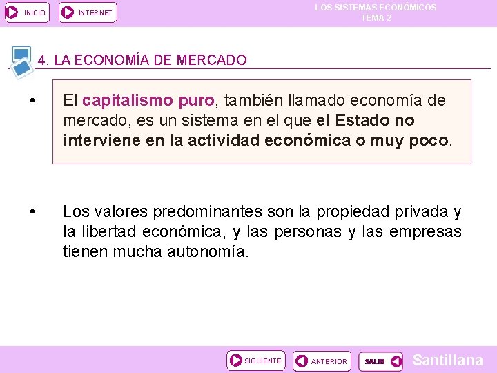 INICIO LOS SISTEMAS ECONÓMICOS TEMA 2 INTERNET 4. LA ECONOMÍA DE MERCADO • El