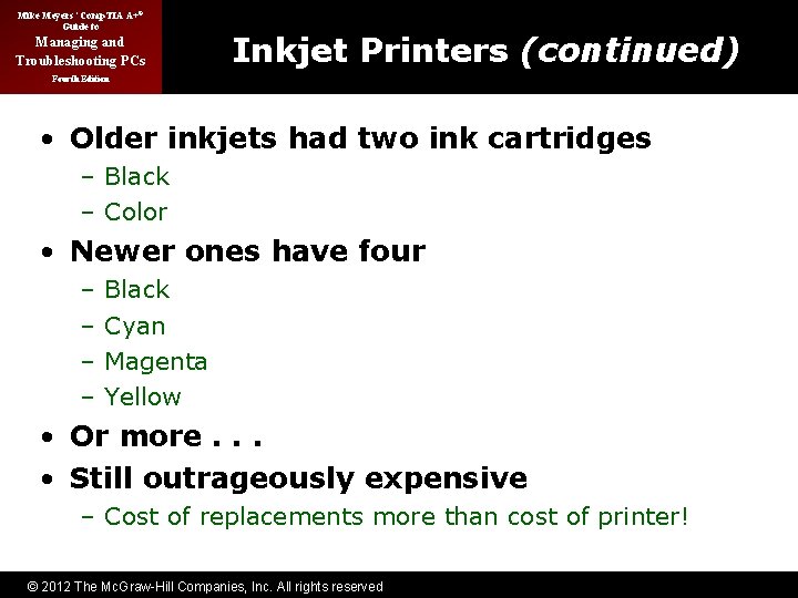 Mike Meyers’ Comp. TIA A+® Guide to Managing and Troubleshooting PCs Inkjet Printers (continued)