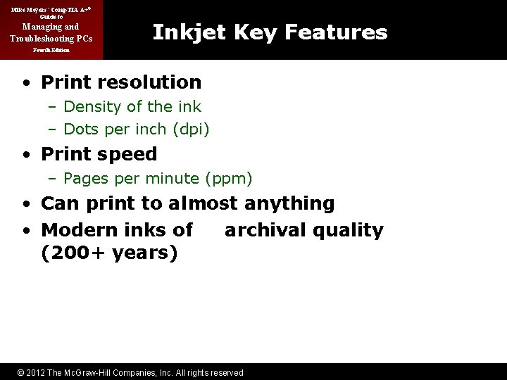 Mike Meyers’ Comp. TIA A+® Guide to Managing and Troubleshooting PCs Inkjet Key Features