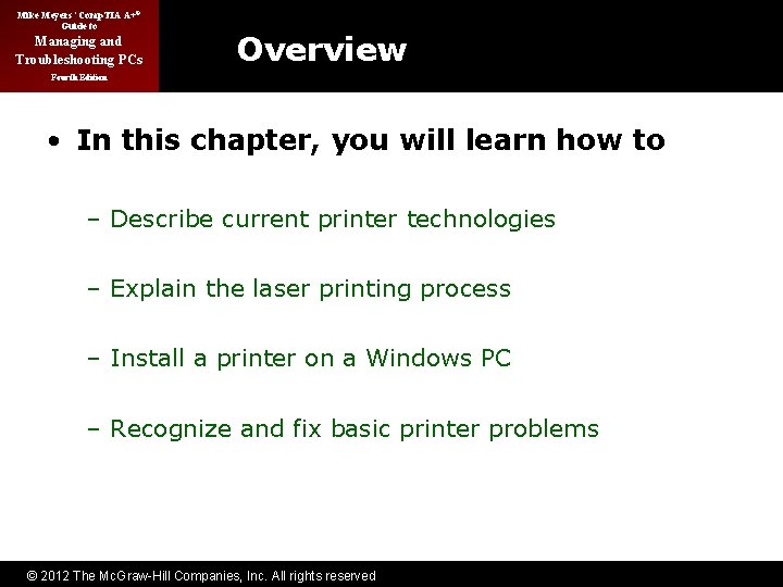 Mike Meyers’ Comp. TIA A+® Guide to Managing and Troubleshooting PCs Overview Fourth Edition