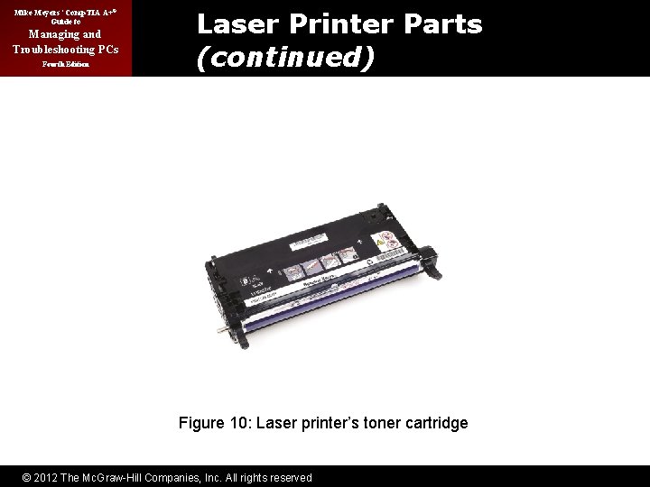 Mike Meyers’ Comp. TIA A+® Guide to Managing and Troubleshooting PCs Fourth Edition Laser