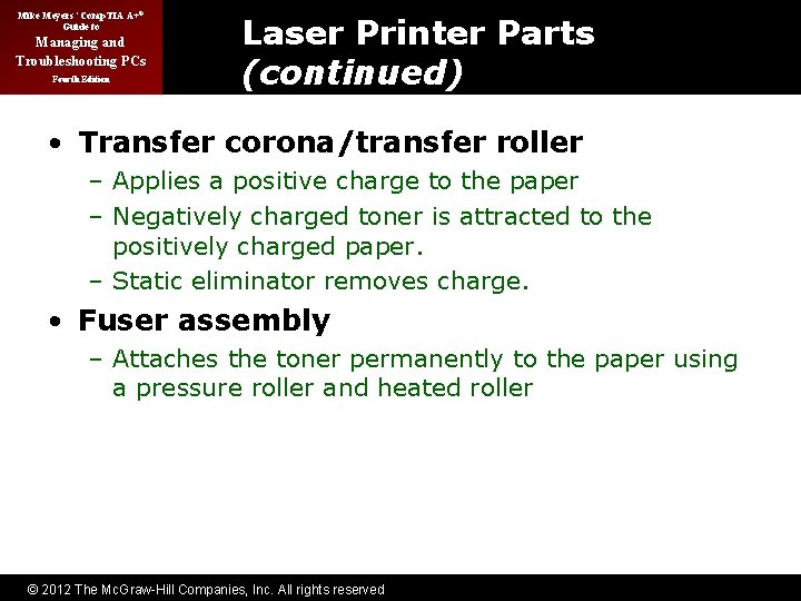 Mike Meyers’ Comp. TIA A+® Guide to Managing and Troubleshooting PCs Fourth Edition Laser