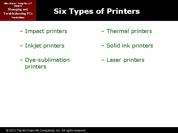 Mike Meyers’ Comp. TIA A+® Guide to Managing and Troubleshooting PCs Six Types of