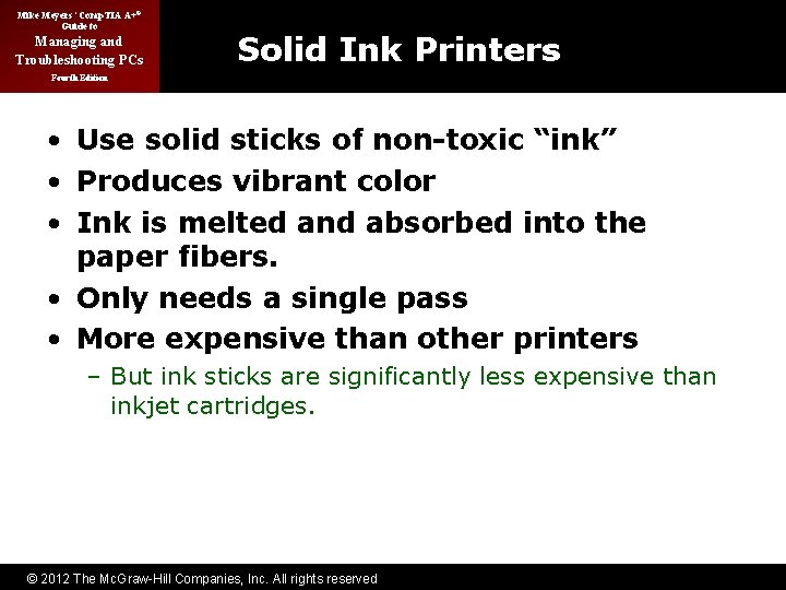 Mike Meyers’ Comp. TIA A+® Guide to Managing and Troubleshooting PCs Solid Ink Printers