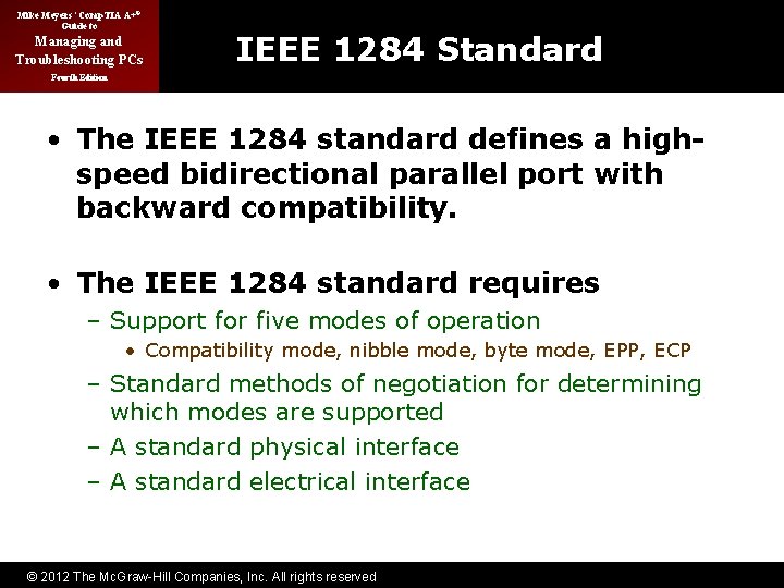 Mike Meyers’ Comp. TIA A+® Guide to Managing and Troubleshooting PCs IEEE 1284 Standard