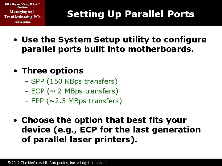Mike Meyers’ Comp. TIA A+® Guide to Managing and Troubleshooting PCs Setting Up Parallel