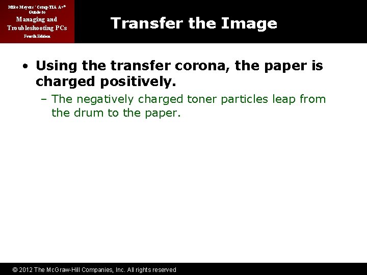 Mike Meyers’ Comp. TIA A+® Guide to Managing and Troubleshooting PCs Transfer the Image