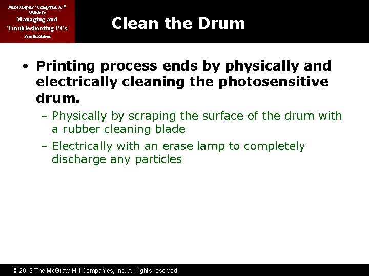 Mike Meyers’ Comp. TIA A+® Guide to Managing and Troubleshooting PCs Clean the Drum