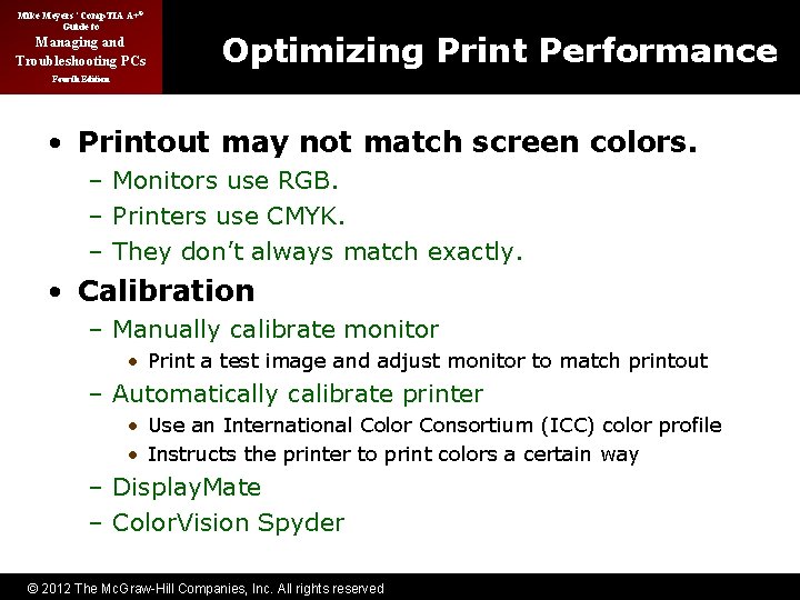 Mike Meyers’ Comp. TIA A+® Guide to Managing and Troubleshooting PCs Optimizing Print Performance