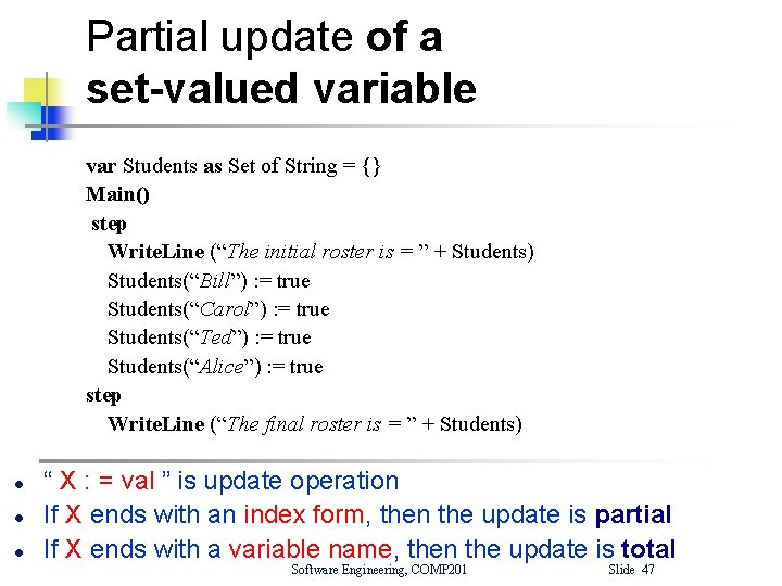 Partial update of a set-valued variable var Students as Set of String = {} Partial update of a set-valued variable var Students as Set of String = {}