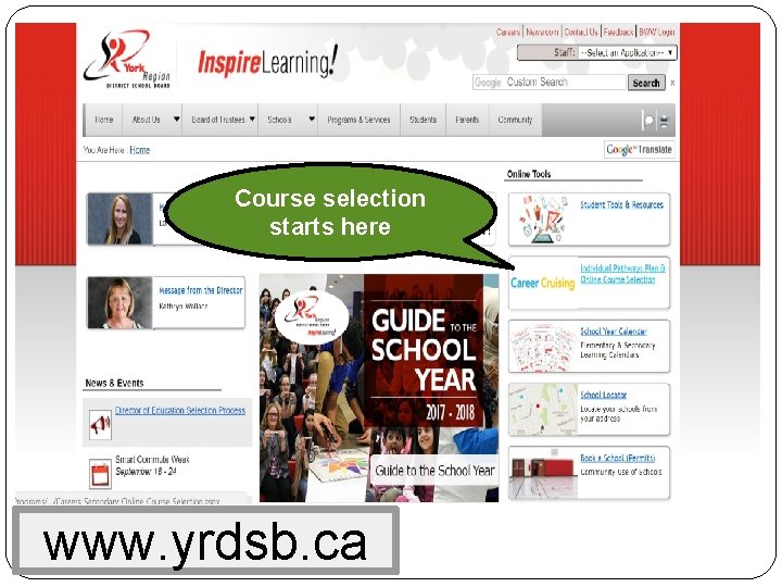 Course selection starts here www. yrdsb. ca 