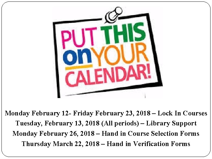 Monday February 12 - Friday February 23, 2018 – Lock In Courses Tuesday, February