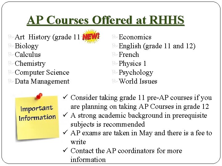 AP Courses Offered at RHHS Art History (grade 11) Biology Calculus Chemistry Computer Science