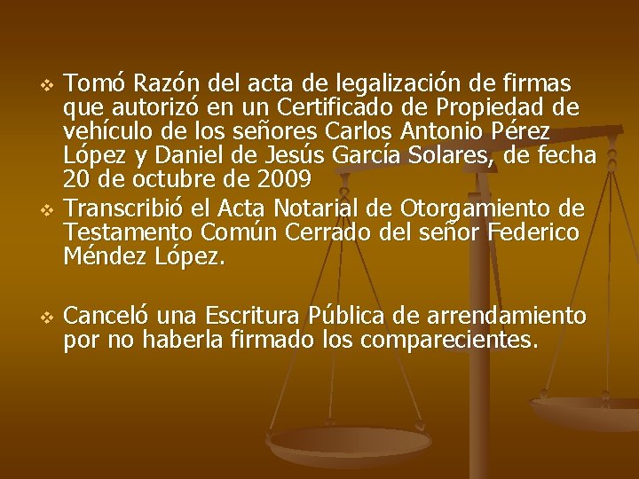 v v v Tomó Razón del acta de legalización de firmas que autorizó en