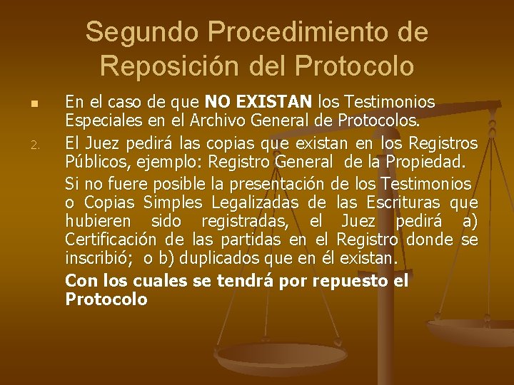 Segundo Procedimiento de Reposición del Protocolo n 2. En el caso de que NO