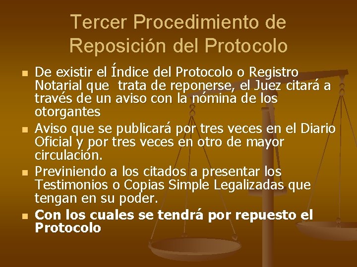 Tercer Procedimiento de Reposición del Protocolo n n De existir el Índice del Protocolo