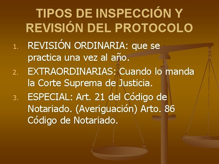 TIPOS DE INSPECCIÓN Y REVISIÓN DEL PROTOCOLO 1. 2. 3. REVISIÓN ORDINARIA: que se