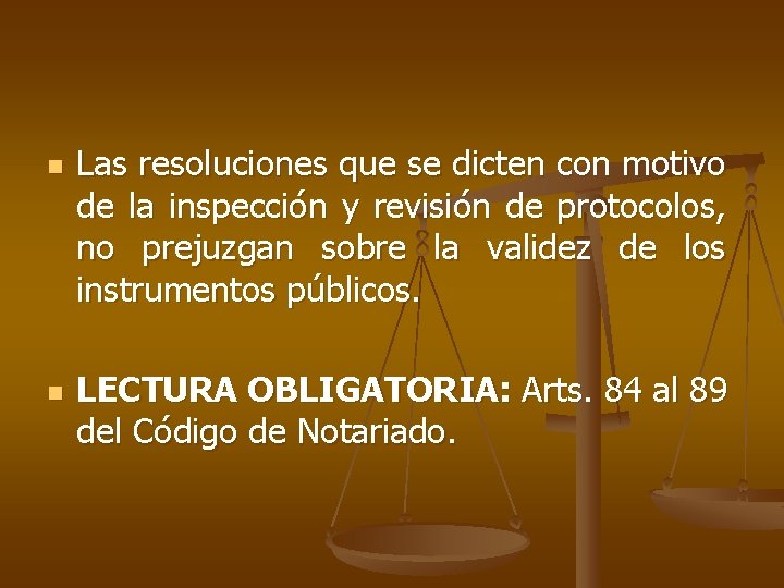 n n Las resoluciones que se dicten con motivo de la inspección y revisión