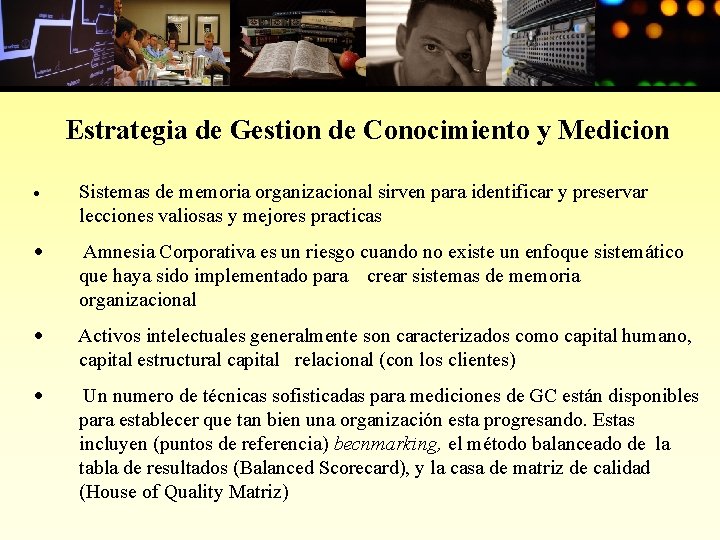 Estrategia de Gestion de Conocimiento y Medicion · Sistemas de memoria organizacional sirven para