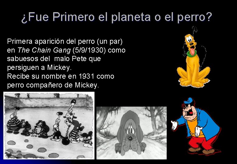 ¿Fue Primero el planeta o el perro? Primera aparición del perro (un par) en