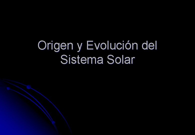 Origen y Evolución del Sistema Solar 