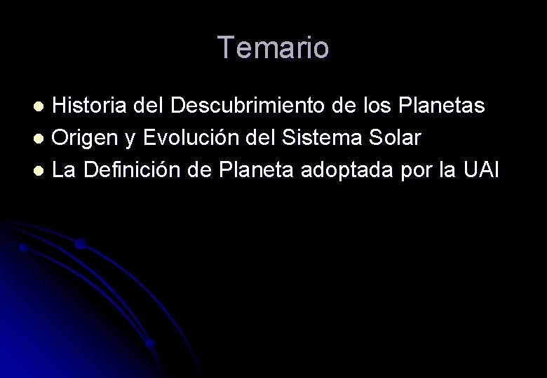 Temario Historia del Descubrimiento de los Planetas l Origen y Evolución del Sistema Solar
