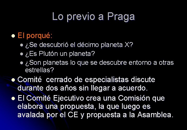 Lo previo a Praga l El porqué: l ¿Se descubrió el décimo planeta X?