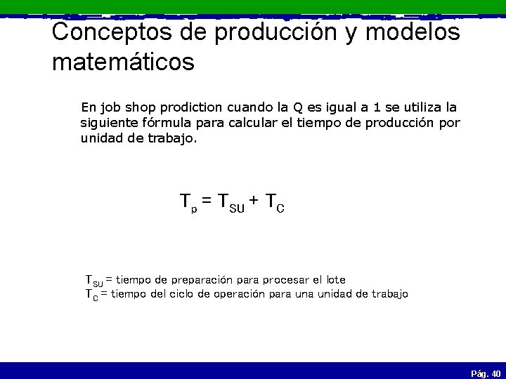 Conceptos de producción y modelos matemáticos En job shop prodiction cuando la Q es