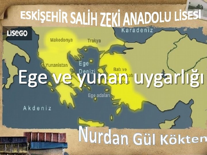 Ege ve yunan uygarlığı 