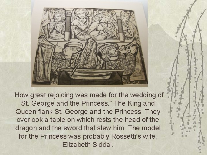 “How great rejoicing was made for the wedding of St. George and the Princess.