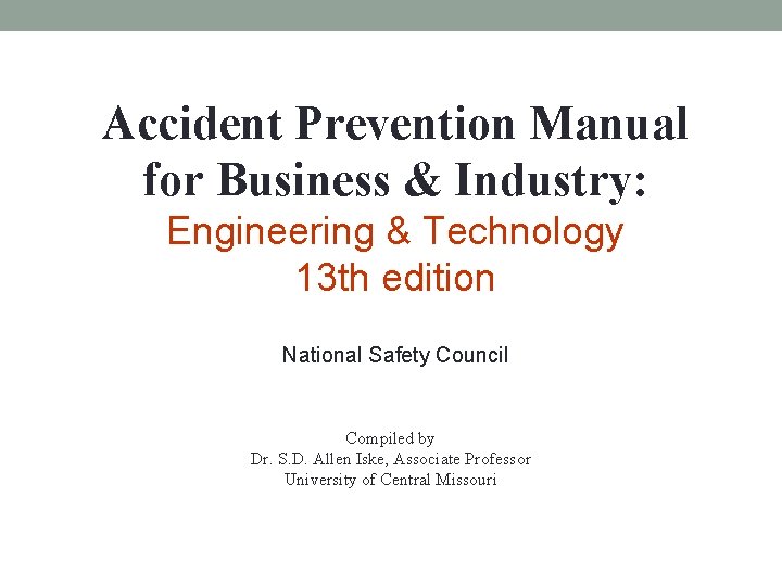 Accident Prevention Manual for Business & Industry: Engineering & Technology 13 th edition National