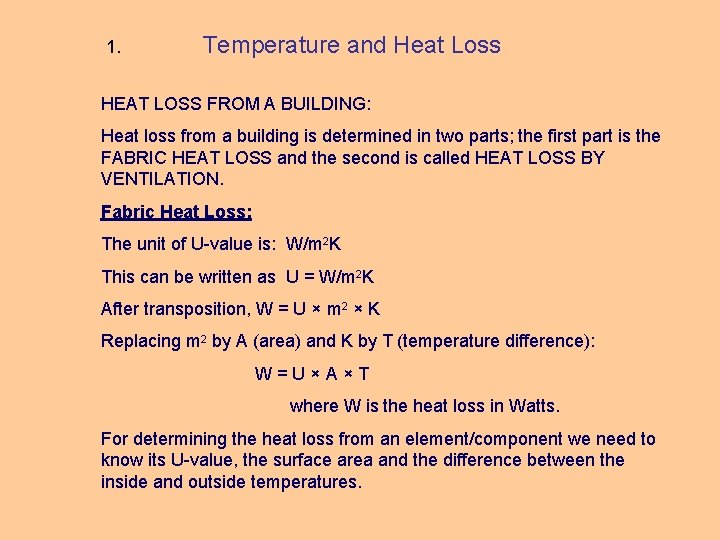 1. Temperature and Heat Loss HEAT LOSS FROM A BUILDING: Heat loss from a
