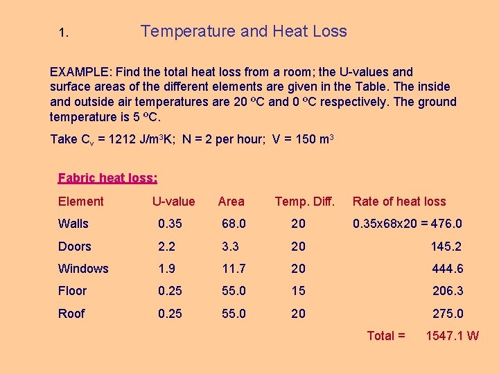 1. Temperature and Heat Loss EXAMPLE: Find the total heat loss from a room;