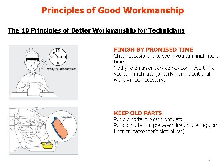 Principles of Good Workmanship The 10 Principles of Better Workmanship for Technicians FINISH BY