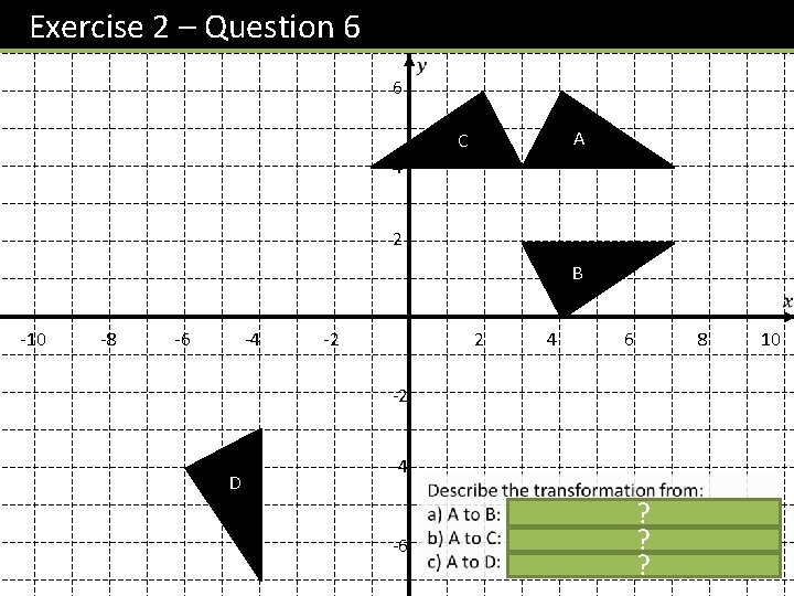 Exercise 2 – Question 6 8 6 A C 4 A 2 B -10