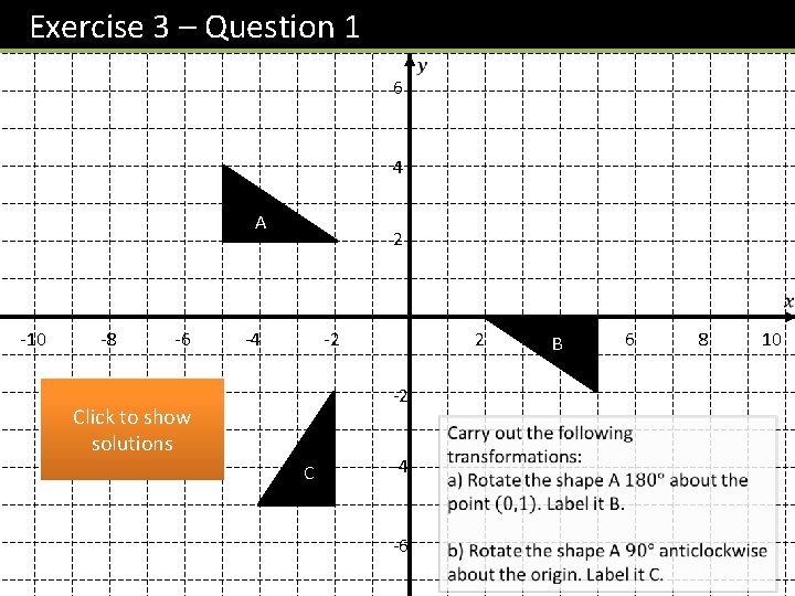 Exercise 3 – Question 1 8 6 4 A 2 -10 -8 -6 -4