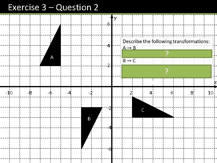 Exercise 3 – Question 2 8 6 4 ? A 2 ? B -10