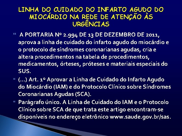 LINHA DO CUIDADO DO INFARTO AGUDO DO MIOCÁRDIO NA REDE DE ATENÇÃO ÀS URGÊNCIAS